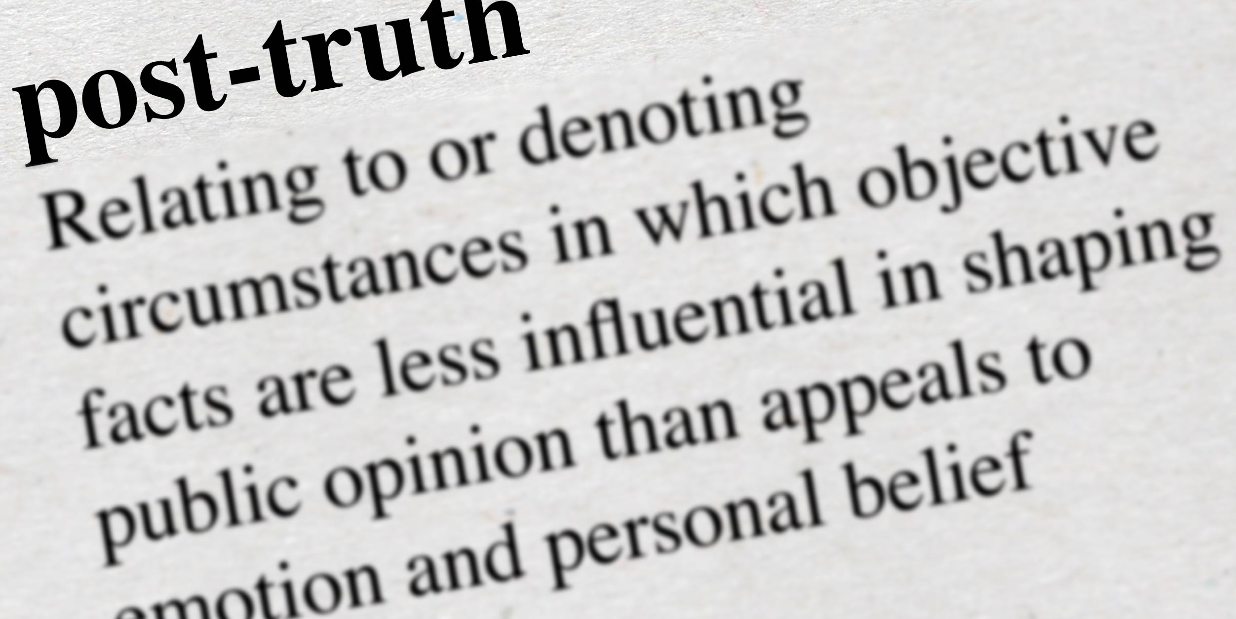 You are currently viewing The truth of post-truth