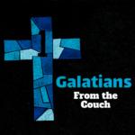 Galatians | From the Couch