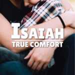 True Comfort | Isaiah 40-55