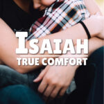 True Comfort | Isaiah 40-55