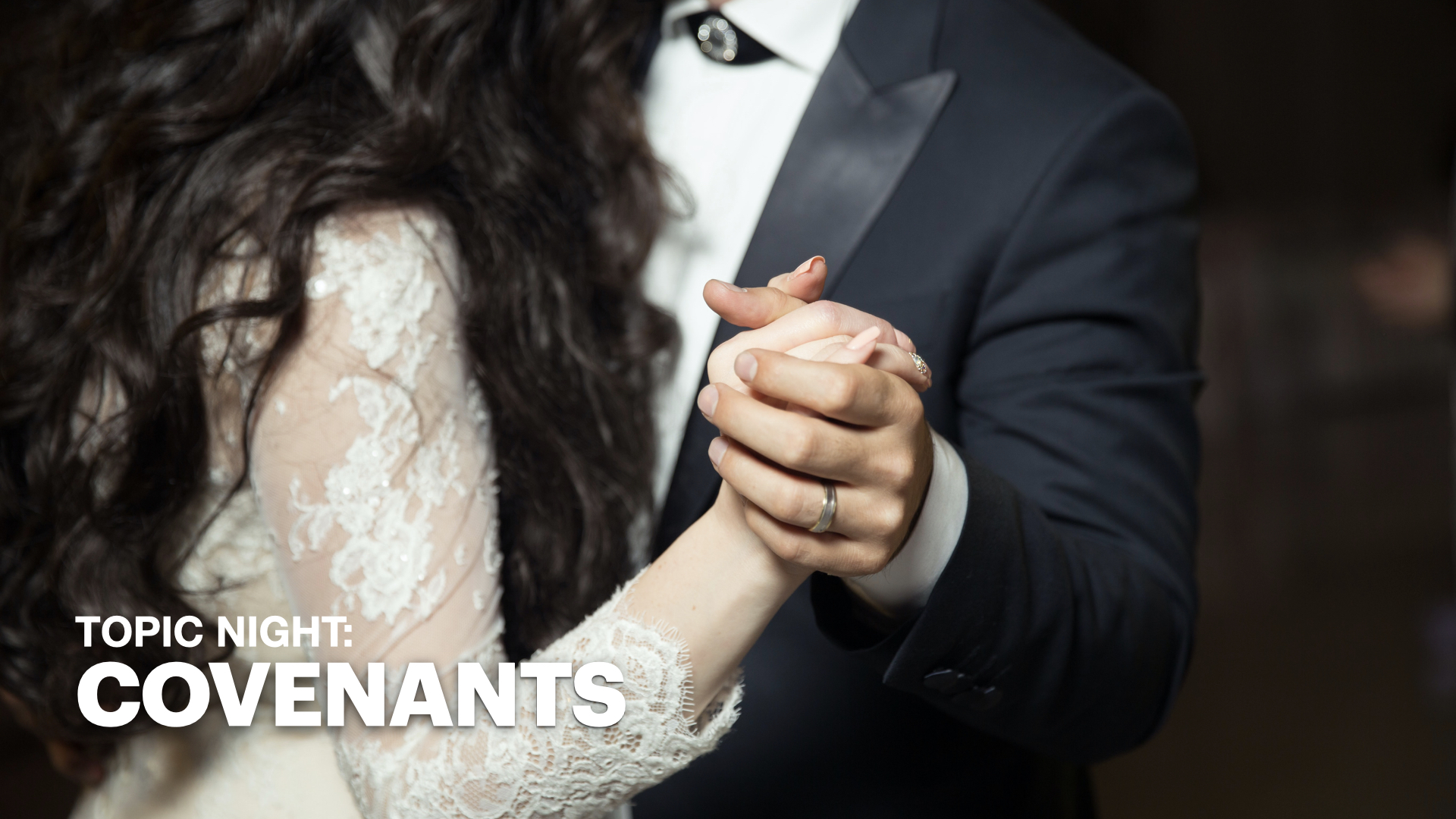 Read more about the article Topic Night: Covenants